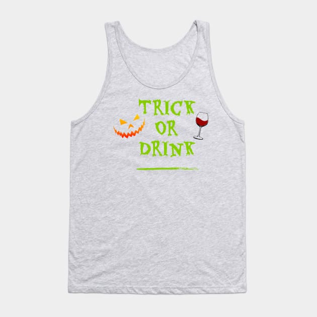 Trick or Drink - Trick or Treat for Adults Tank Top by Bunnuku